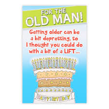 Appreciate every single moment that you live. For The Old Man Birthday Card