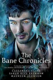 Bane Chronicles by Cassandra Clare, Sarah Rees Brennan and Maureen Johnson  (2015, Trade Paperback) for sale online