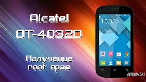 Alcatel POP C2 4032D получение root ...