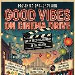 Good Vibes on Cinema Drive