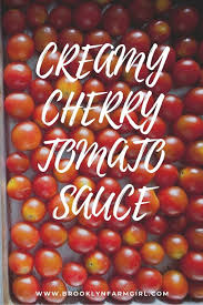 Maybe you would like to learn more about one of these? Roasted Cherry Tomato Sauce Recipe The Best Garden Recipe