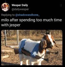 Milo The Goat Shadow And Bone In 2021 Six Of Crows Bones Memes Six Of Crows Characters