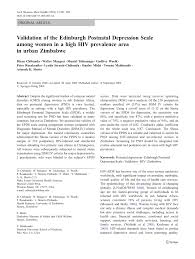 The epds may be used within 8 weeks postpartum and it also can be applied for depression screening during. Pdf Validation Of The Edinburgh Postnatal Depression Scale Among Women In A High Hiv Prevalence Area In Urban Zimbabwe