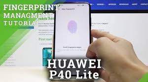 How To Add Fingerprint In Huawei P40 Lite Screen Protection Youtube