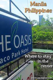oasis hotel manila overlooks the green peaceful paco park oasis hotels cancun hotels cancun mexico travel