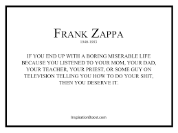 Discover famous quotes and sayings. Quotes About Frank Zappa 72 Quotes
