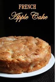 French Apple Cake Recipe Yummy Tummy Apple Cake Recipes Cake Recipes French Apple Cake