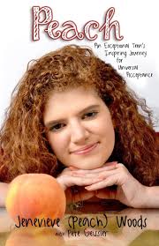 Peach: An Exceptional Teen's Inspiring Journey for Universal Acceptance :  Geissler, Pete, Woods, Jenevieve (Peach): Amazon.sg: Books
