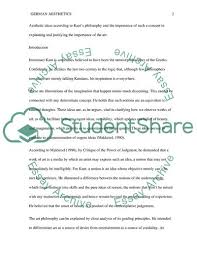 There are whole areas of philosophical study that delve into the nature of art and beauty. German Aesthetics Essay Example Topics And Well Written Essays 1250 Words