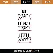 Download Free Big Sister Middle Sister Little Sister Svg Cut File Lovesvg Com