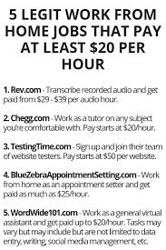 5 Legit Work From Home Jobs That Pay At Least 20 Per Hour Legit Work From Home Working From Home Home Jobs