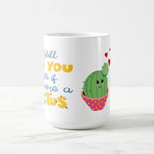 Mame byeogeul neomeo a sum swigo shipeo naege naemildeon. Colorful Cactus Hugs Modern Fun Valentine Coffee Mug Zazzle Com Coffee Valentines Valentine Fun Mugs
