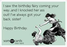 Birthday Sayings For Sister Funny Sister Birthday Wishes Funny Google Search Sister Birthday Wishes Funny Happy Birthday Wishes Sister Birthday Humor