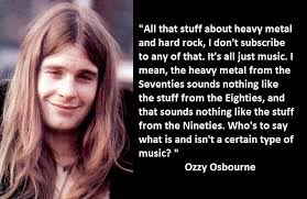 6 Ozzy Osbourne Quotes Ozzy Osbourne Quotes Rock And Roll Quotes Ozzy Osbourne