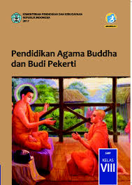 Maybe you would like to learn more about one of these? Buku Pendidikan Agama Buddha Dan Budi Pekerti Smp Kelas Viii Kemendikbud