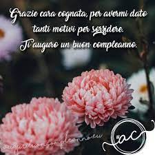 Buon Compleanno Cognata Gli Auguri Piu Belli Del 2021