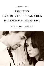 7 Zeichen Dass Du Mit Dem Falschen Partner Zusammen Bist Schlechte Beziehung Starke Gedanken Und Beziehungen