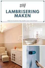 Lambrisering Maken Verf Of Hout Diy Lambrisering Binnenmuren Houten Lambrisering