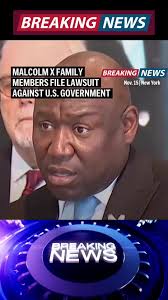 MALCOLM X FAMILY MEMBERS FILE LAWSUIT AGAINST U.S. GOVERNMENT#news #CapCut  #breakingnews