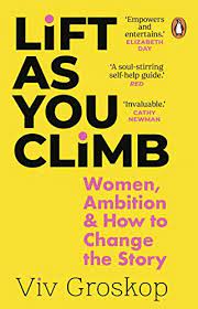 Just pop up thoughts �. Lift As You Climb Women And The Art Of Ambition English Edition Ebook Groskop Viv Amazon De Kindle Shop