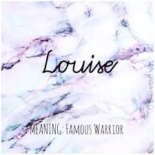 Louise Names Louise Babynames Baby Names And Meanings Unusual Baby Names Names With Meaning