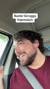 Buster Scruggs impression #busterscruggs #impression #movie #voice  #voiceactor #acting