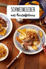 Gebratene Schweineleber Mit Kartoffelbrei Rezept Rezept Rezepte Kartoffelbrei Rezept Schweineleber