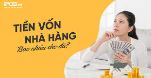 Tiền vốn nhà hàng - Bao nhiêu cho đủ?