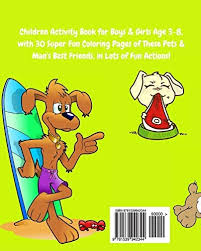 Discover free coloring pages for kids to print & color. Dog Kids Coloring Book Fun Facts About Dogs Puppies Children Activity Book For Boys Girls Age 3 8 With 30 Super Fun Coloring Pages Of These Pets Man S Best Friends