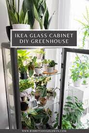 How To Hack An Ikea Glass Cabinet To Make A Greenhouse Ikea Plants Room With Plants House Plants Decor