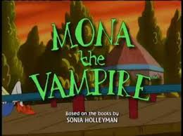 Here's how to make them more fun to read! Mona The Vampire Wikipedia