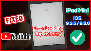 How to bypass activation lock on ipad mini ios 9.3.5. Fix Error Loading Tap To Retry With Youtube App Ipad Mini Ios 9 3 5 9 3 6 Techno