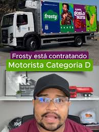 Frosty EstÁ Contratando Motorista com CNH D!