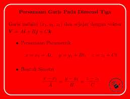 Penulisan kode program untuk identifier yang benar adalah… a 3. Persamaan Garis Pada Dimensi Tiga Haimatematika