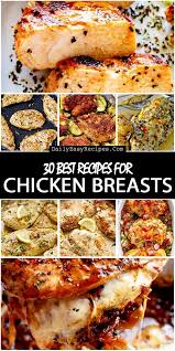 Chicken Breasts Here Are 30 Savory Dishes To Make Recipes Poultry Recipes Food Dishes