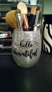 Make Up Brush Holder Glass With Silver Glitter And Vinyl Saying 6 Makeupideas Makeup Brush Set Professional Makeup Geek Makeup Artist Jobs
