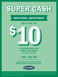 Super Cash Earn Now Spree Later At Old Navy Outlet Old Navy Old Navy Coupon Navy