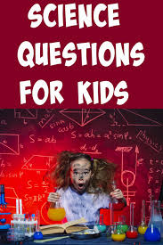 Science Questions And Answers For Kids In 2020 Science Questions Science Questions For Kids This Or That Questions