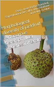 We did not find results for: Morphological Diversity Of Jackfruit Artocarpus Heterophyllus Varieties In Kerala Ebook Vazhacharickal Prem Jose N K Sajeshkumar Mathew Jiby John Albin Alen N Amazon In Kindle Store