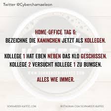 Homeoffice Tag 6 In 2020 Sarkasmus Humor Gute Witze Witzige Spruche