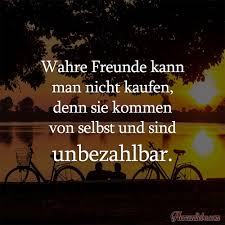 Wahre Freunde Kann Man Nicht Kaufen Denn Sie Kommen Von Selbst Und Sind Unbezahlbar Taglich Neue Spr Wahre Freunde Wahre Freundschaft Zitate Freunde Zitate