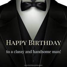 Happy Birthday To A Classy And Handsome Man 600x600 Jpg 600 600 Buon Compleanno Messaggi Eventi