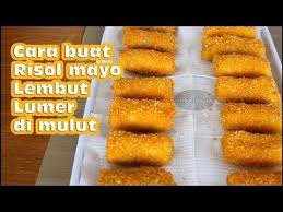 Cara Buat Risol Mayo Lembut Lumer Dimulut Youtube Resep Masakan Makanan Dan Minuman Ide Makanan