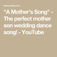 A Mother S Song The Perfect Mother Son Wedding Dance Song Youtube With Images Mother Son Dance Songs Wedding Mother Song Mother Son Wedding Dance