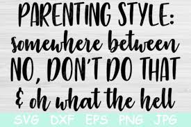 Parenting Style Svg Mom Svg File Cricut Graphic By Tiffscraftycreations Creative Fabrica