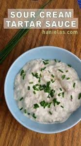 Sour Cream Tartar Sauce Recipe Homemade Tartar Sauce Tartar Sauce Sour Cream Recipes