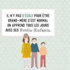 Il N Y A Pas D Ecole Pour Etre Grand Mere C Est Normal On Apprend Tous Les Jours Avec Ses Petits Enfants Peti Maman Citation Citation Paris Citation Touchante