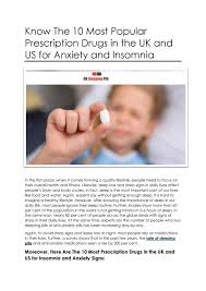 Ukslp Know The 10 Most Popular Prescription Drugs In The Uk And Us For Anxiety And Insomnia By Uksleepingpill Issuu