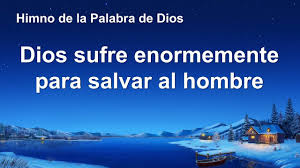 Cancion Cristiana Dios Sufre Enormemente Para Salvar Al Hombre Iglesia De Dios Todopoderoso En 2020 Canciones Cristianas Canciones De Jesus Canciones