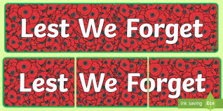Lest we forget was a national lottery heritage funded project led by the university of oxford and the commonwealth war graves commission that aimed to collect and digitally archive first world war. Free Lest We Forget Display Banner Teacher Made